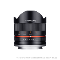 森養(yǎng) SAMYANG 8mm F2.8 UMC Fish-Eye II 魚眼鏡頭 適用于Canon M口 Sony E口 Fujifilm X口 Samsung NX口 三洋 三樣